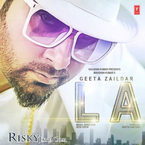 L A [iTune Rip] Geeta Zaildar mp3 song download, L A Geeta Zaildar full album