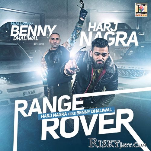 Range Rover Benny Dhaliwal, Harj Nagra mp3 song download, Range Rover Benny Dhaliwal, Harj Nagra full album