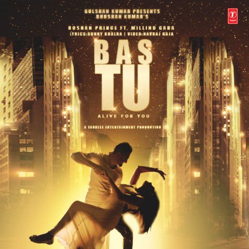 Bas Tu (Milind Gaba) Roshan Prince mp3 song download, Bas Tu (Milind Gaba) Roshan Prince full album