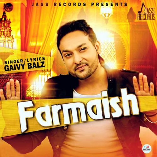 Farmaish Gaivy Balz mp3 song download, Farmaish Gaivy Balz full album