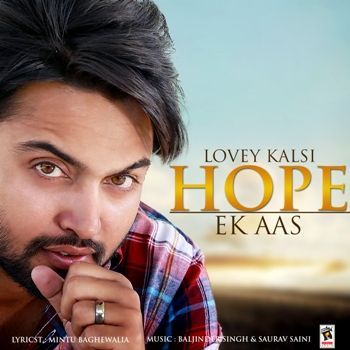 Hope (Ek Aas) Lovey Kalsi mp3 song download, Hope (Ek Aas) Lovey Kalsi full album