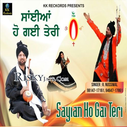 Jithe Sajda Kare R Nussiwal mp3 song download, Sayian Ho Gai Teri R Nussiwal full album