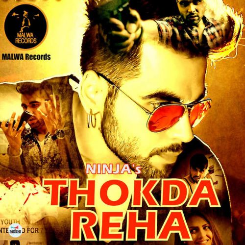 Thokda Reha (iTune Rip) Ninja mp3 song download, Thokda Reha (iTune Rip) Ninja full album