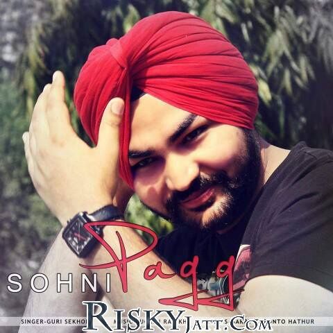 Sohni Pagg Guri Sekhon mp3 song download, Sohni Pagg Guri Sekhon full album