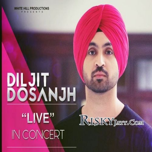 Poh Di Raat Remix Diljit Dosanjh mp3 song download, Diljit Dosanjh Live In Concert Diljit Dosanjh full album