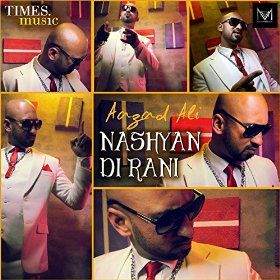 Nashyan Di Rani Aazad Ali mp3 song download, Nashyan Di Rani Aazad Ali full album