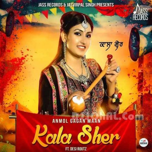 Kala Sher Anmol Gagan Maan mp3 song download, Kala Sher Anmol Gagan Maan full album