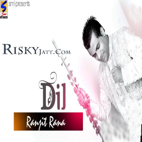 Rukhan Nu Ni Lagde Dil Ranjit Rana mp3 song download, Rukhan Nu Ni Lagde Dil Ranjit Rana full album