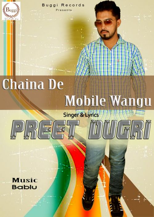 Chaina De Mobile Wangu Preet Dugri mp3 song download, Chaina De Mobile Wangu Preet Dugri full album
