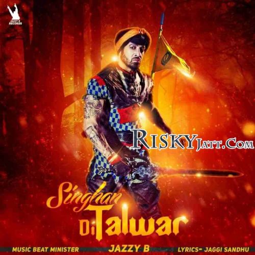 Singhan Di Talwar Jazzy B mp3 song download, Singhan Di Talwar Jazzy B full album