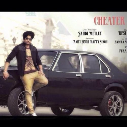 Cheater (Ft Desi Crew) Sahbi Metley mp3 song download, Cheater Sahbi Metley full album