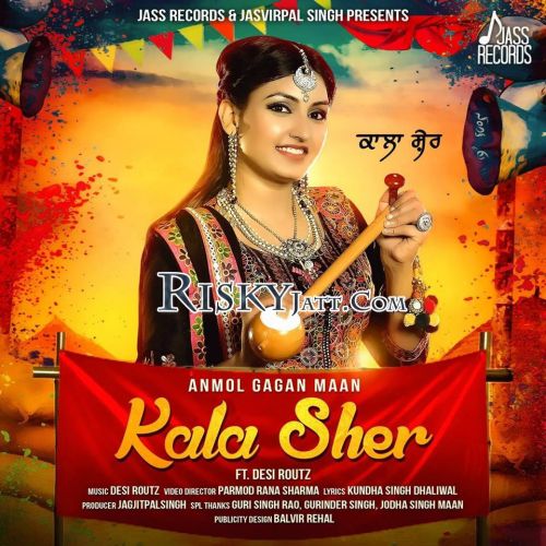 Kala Sher Anmol Gagan Maan mp3 song download, Kala Sher (Full Song) Anmol Gagan Maan full album