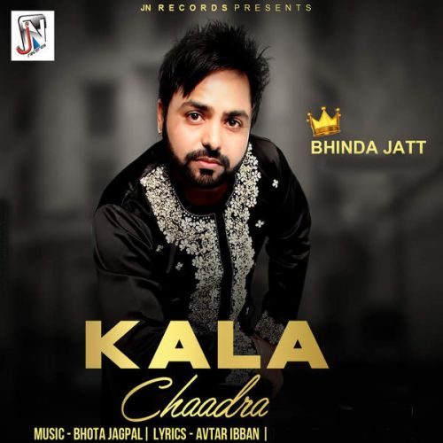 Kala Chaadra Bhinda Jatt mp3 song download, Kala Chaadra Bhinda Jatt full album