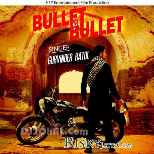Bullet vs Bullet Gurvinder Ratol mp3 song download, Bullet vs Bullet Gurvinder Ratol full album