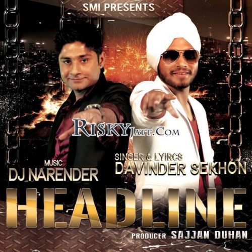 Headline (Ft. DJ Narender) Davinder Sekhon mp3 song download, Headline Davinder Sekhon full album