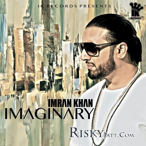 Imaginary Imran Khan mp3 song download, Imaginary Imran Khan full album