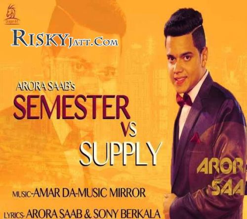 Semester Vs Supply Arora Saab mp3 song download, Semester Vs Supply Arora Saab full album