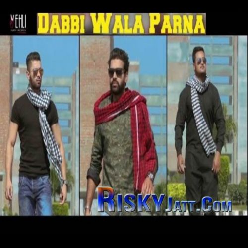 Dabbi Wala Parna Ruhi Didar mp3 song download, Dabbi Wala Parna Ruhi Didar full album