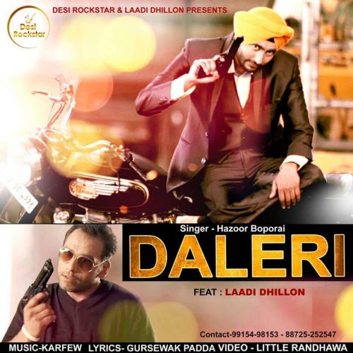 Daleri Ft. Laddi Dhillon Hazoor Boporai mp3 song download, Daleri Hazoor Boporai full album