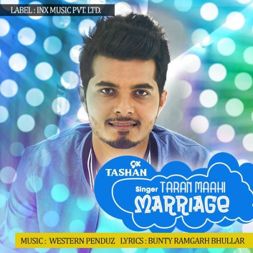 Marriage Taran Maahi mp3 song download, Marriage Taran Maahi full album