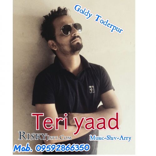 Teri yaad Goldy Toderpur mp3 song download, Teri yaad Goldy Toderpur full album