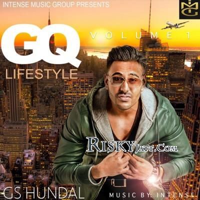 Chali Jandha (Ft Intense) GS Hundal mp3 song download, Gq Lifestyle Vol 1 GS Hundal full album