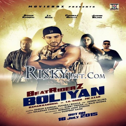 Beatriderz Boliyan (ft Lil Daku,MC Azad) Daman Kaushal mp3 song download, Beatriderz Boliyan Daman Kaushal full album