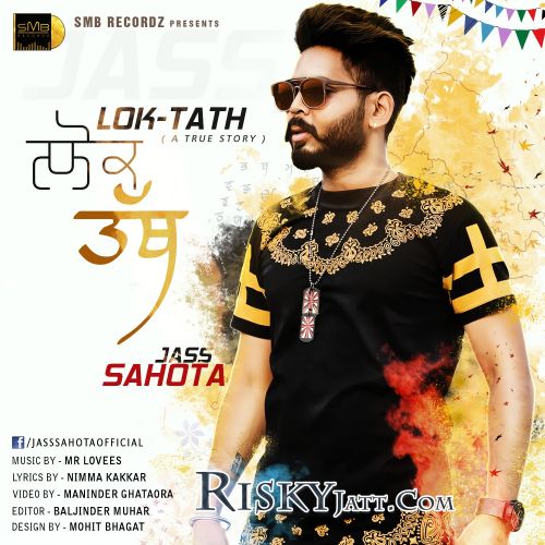 Lok Tath (A True Story) Jass Sahota mp3 song download, Lok Tath (A True Story) Jass Sahota full album