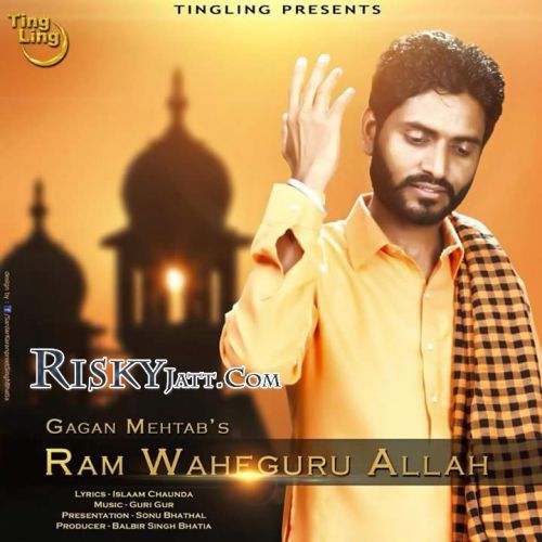 Ram Waheguru Allah Gagan Mehtab mp3 song download, Ram Waheguru Allah Gagan Mehtab full album