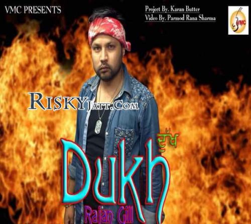 Dukh Rajan Gill mp3 song download, Dukh Rajan Gill full album