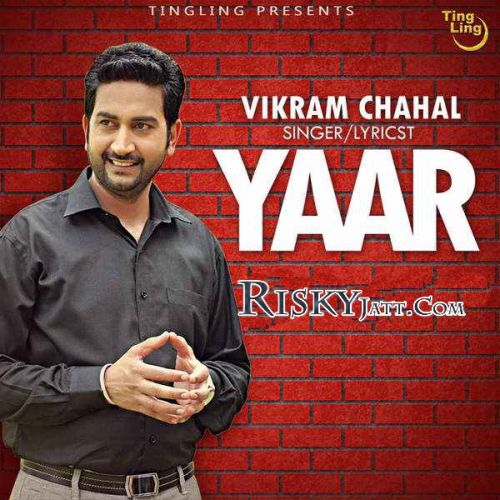 Yaar Vikram Chahal mp3 song download, Yaar Vikram Chahal full album