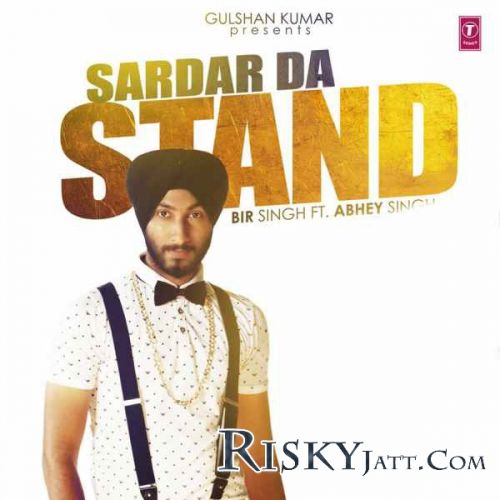 Sardar Da.Stand Bir Singh, Abhey Singh mp3 song download, Sardar Da Stand Bir Singh, Abhey Singh full album