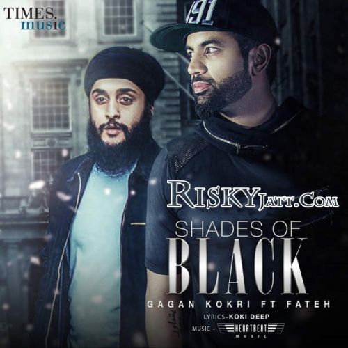 Shades of Black (ft Fateh) (iTune Rip) Gagan Kokri mp3 song download, Shades of Black Gagan Kokri full album