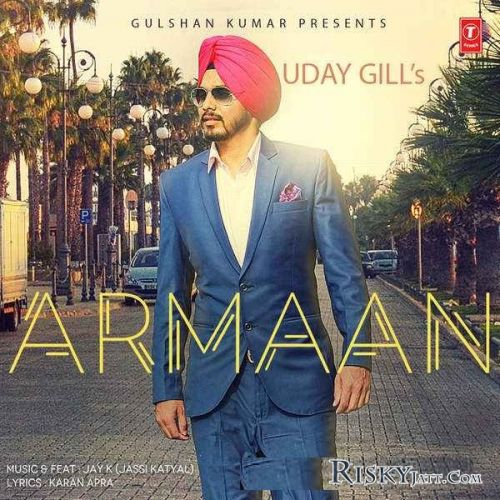01 Armaan (iTune Rip) Uday Gill mp3 song download, Armaan (iTune Rip) Uday Gill full album