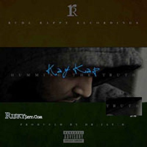 Humming The Truth Kay Kap mp3 song download, Humming The Truth Kay Kap full album