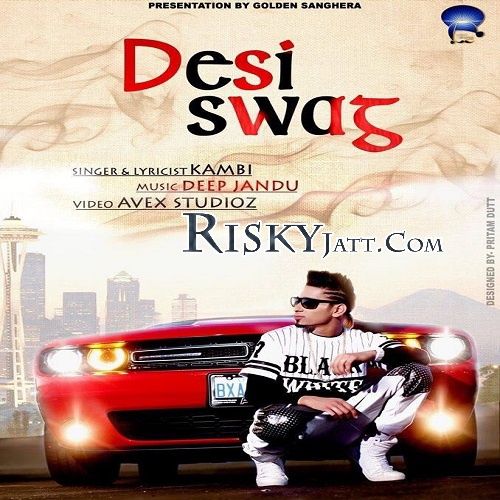 Desi Swag Kambi mp3 song download, Desi Swag Kambi full album