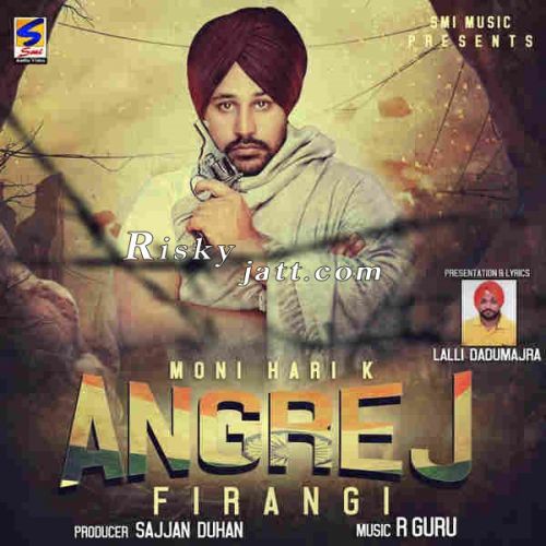 Angrej (Firangi) Moni Hari mp3 song download, Angrej (Firangi) Moni Hari full album