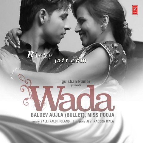 Wada Miss Pooja, Baldev Aujla Bullet mp3 song download, Wada Miss Pooja, Baldev Aujla Bullet full album