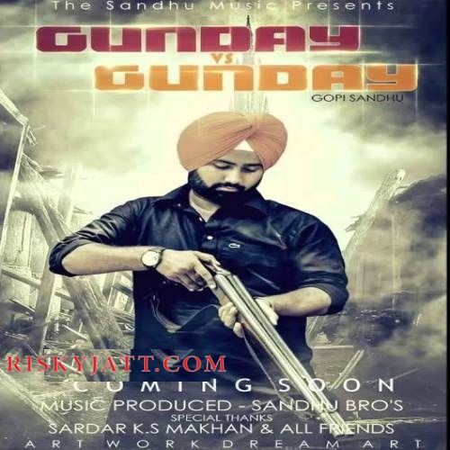 Gunday Vs Gunday Gopi Sandhu mp3 song download, Gunday Vs Gunday Gopi Sandhu full album