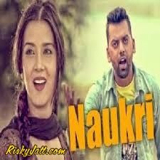 Naukri Raj Gill mp3 song download, Naukri Raj Gill full album