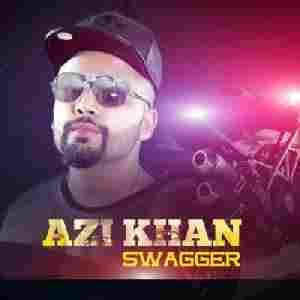Swagger Azi Khan mp3 song download, Swagger Azi Khan full album