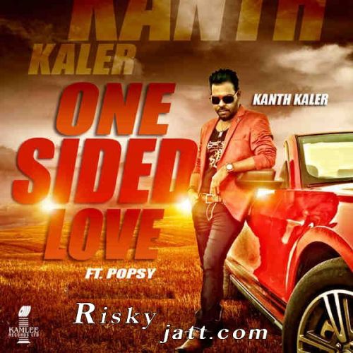 One Sided Love Kanth Kaler mp3 song download, One Sided Love Kanth Kaler full album
