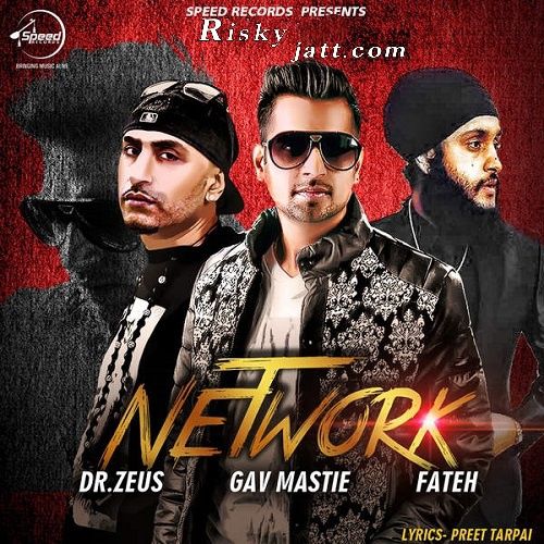 Network (feat Fateh) Gav Mastie, Dr Zeus mp3 song download, Network (feat Fateh) Gav Mastie, Dr Zeus full album