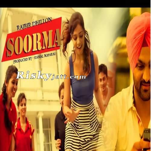 Soorma Rajbir Dhillon mp3 song download, Soorma Rajbir Dhillon full album