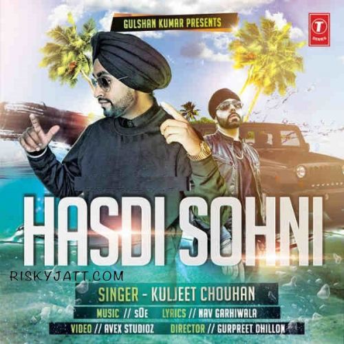 Hasdi Sohni Kuljeet Chouhan mp3 song download, Hasdi Sohni Kuljeet Chouhan full album