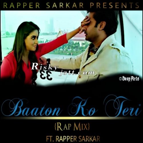 Baato Ko Teri ( Rap Mix ) Rapper Sarkar mp3 song download, Baato Ko Teri ( Rap Mix ) Rapper Sarkar full album