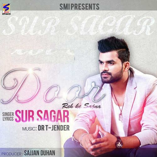 Door Reh Ke Sajna Sur Sagar mp3 song download, Door Reh Ke Sajna Sur Sagar full album
