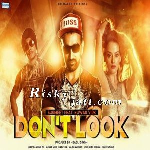 Dont Look Feat Kuwar Virk Surmeet mp3 song download, Dont Look Surmeet full album