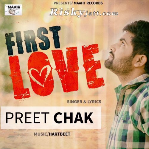 First Love Preet Chak mp3 song download, First Love Preet Chak full album