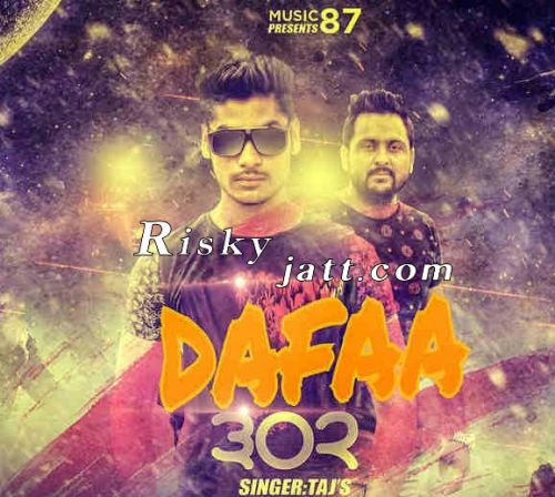 Dafaa 302 Taj mp3 song download, Dafaa 302 Taj full album